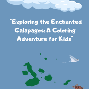 "Exploring the Enchanted Galapagos: A Coloring Adventure for Kids":